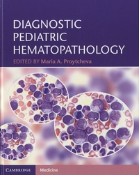 Maria A. Proytcheva - Diagnostic Pediatric Hematopathology.