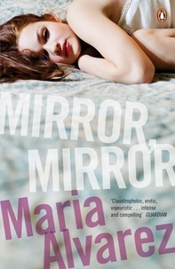Maria Alvarez - Mirror, Mirror.