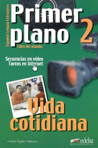 Maria-Angeles Palomino - Primera Plano 2. Libro Del Alumno, Livre De L'Eleve.