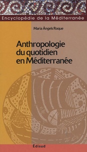 Maria-Angels Roque - Anthropologie du quotidien en Méditerranée.