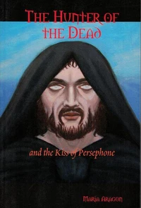 The Hunter of the Dead - and the Kiss of Persephone