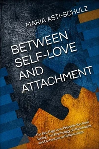 BETWEEN SELF-LOVE AND ATTACHMENT