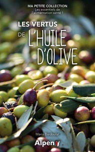 Maria Bardoulat - Les vertus de l'huile d'olive.