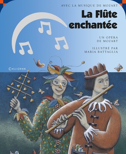 Maria Battaglia et Wolfgang-Amadeus Mozart - La Flûte enchantée. 1 CD audio