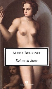 Maria Bellonci - Delitto Di Stato.