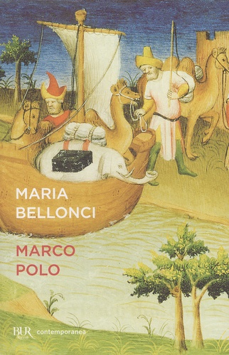 Maria Bellonci - Marco Polo.