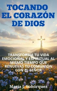 Tocando el Corazón de Dios