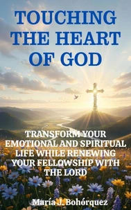 Touching the Heart of God