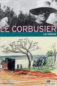 Maria Bonaiti - Le Corbusier et la nature - 3e Rencontre de la Fondation Le Corbusier.