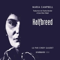 Maria Campbell et Cindy Gaudet - Halfbreed.