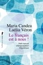 Maria Candea et Laélia Véron - Le français est à nous ! - Petit manuel d'émancipation linguistique.