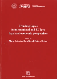 Trending topics in international and EU law: legal and economic perspectives
