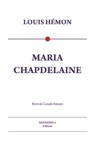Maria Chapdelaine - récit du Canada français