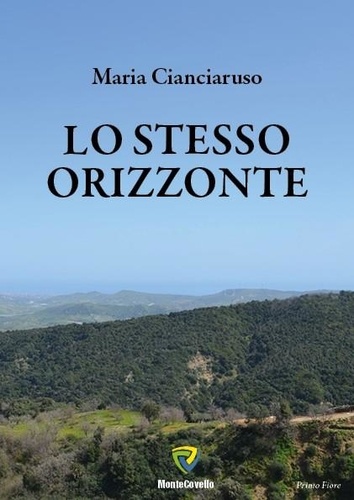 MARIA CIANCIARUSO - LO STESSO ORIZZONTE.