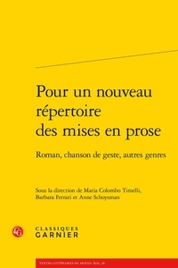 Pour un nouveau répertoire des mises en prose - Roman, chanson de geste, autres genres.pdf