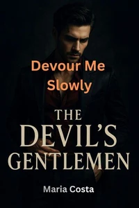 Devour Me Slowly