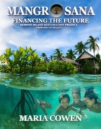  Maria Cowen - Mangrosana; Financing the Future; Remote Island Restoration Project - Neurosana, #4.