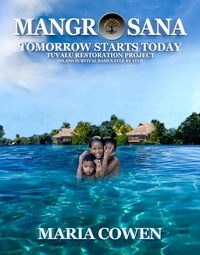  Maria Cowen - MangrOsana; Tomorrow Starts Today; Tuvalu Restoration Project - Neurosana, #5.
