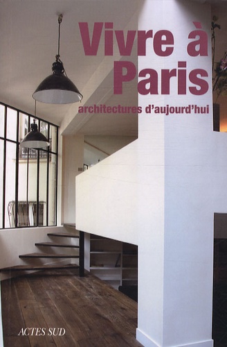 Maria Cristina Fregni - Vivre à Paris - Architectures d'aujourd'hui.