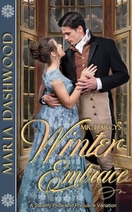  Maria Dashwood - Mr. Darcy's Winter Embrace.