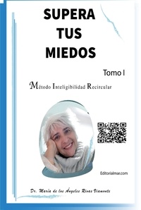  Maria de los Ángeles Rivas Via - Supera Tus Miedos con el Método Inteligibilidad Recircular - Metodo Inteligibilidad, #1.