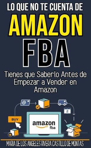 Lo que no te cuenta de amazon fba Tienes que... de Maria De Los Angeles ...