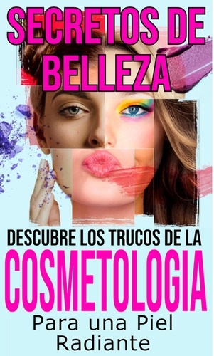  Maria De Los Angeles Rivera Ca - Secretos de belleza descubre los trucos de la  cosmetología para una piel radiante.
