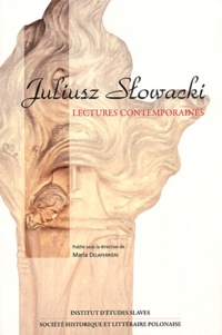 Maria Delaperrière - Juliusz Slowacki - Lectures contemporaines.