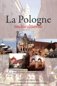 Maria Delaperrière et Franciszek Ziejka - La Pologne multiculturelle.