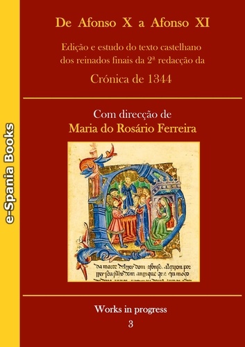 De Afonso X a Afonso XI. Edição e estudo do texto castelhano dos reinados finais da 2ª redacção da Crónica de 1344