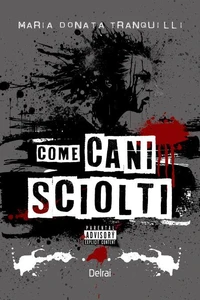 Come cani sciolti