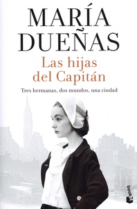 Ebooks en ligne télécharger Las hijas del Capitan (Litterature Francaise) FB2 par María Dueñas