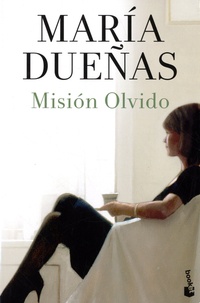 María Dueñas - Mision Olvido.