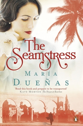 María Dueñas - The Seamstress.