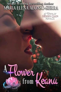 A Flower from Keanu: A Town of Hidden Glen Novella