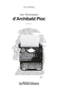 Les chroniques d'Archibald Pioc