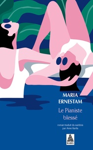 Maria Ernestam - Le pianiste blessé.