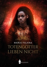Maria Falkna - Totengötter - lieben nicht.
