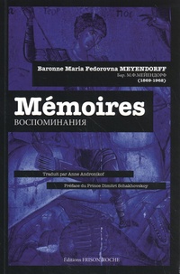 Maria Fedorovna Meyendorff - Mémoires.