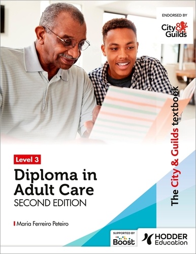 The City &amp; Guilds Textbook Level 3 Diploma in Adult Care Second Edition