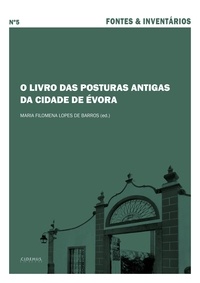 Maria Filomena Lopes de Barros - O Livro das Posturas Antigas da cidade de Évora.