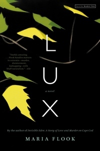 Maria Flook - Lux - A Novel.