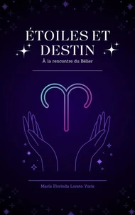 ÉTOILES ET DESTIN: À la rencontre du Bélier