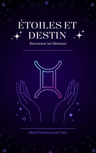 Étoiles et Destin : Rencontrer les Gémeaux