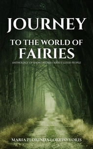  Maria Florinda Loreto Yoris - Journey to the World of Fairies - World of Fairies, #1.