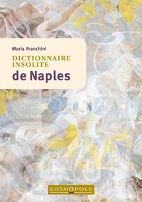 Ebook sur joomla télécharger Dictionnaire insolite de Naples par Maria Franchini
