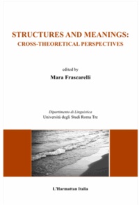 Maria Frascarelli - Structures and meanings : cross theoretical perspectives.