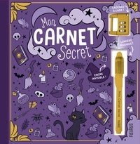 Maria Garcia Borrego - Mon carnet secret - Avec un cadenas à code et un stylo à encre invisible et lumière magique.