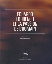 Maria Graciete Besse - Eduardo Lourenço et la passion de l'humain.