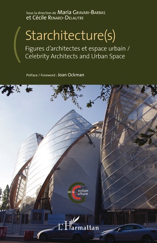 Starchitecture(s). Figures d'architectes et espace urbain